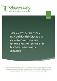 Lineamientos para legislar y Justiciabilidad del Derecho a la Alimentación en Países de Economía Rentista: El caso de la República Bolivariana de Venezuela