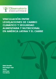 Vinculación entre legislaciones de cambio climático y seguridad alimentaria y nutricional en América Latina y el Caribe