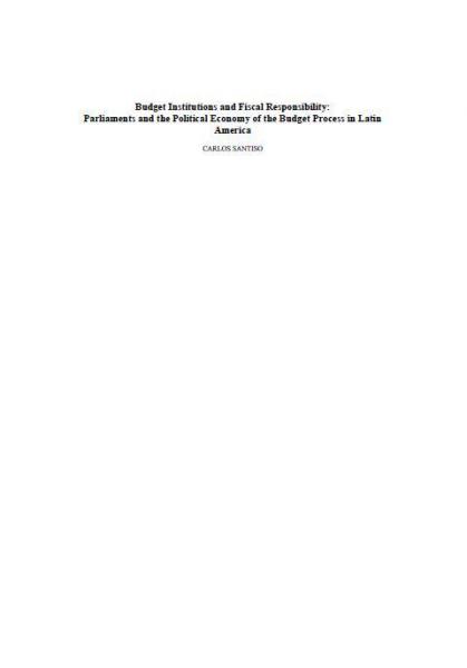 Budget Institutions and Fiscal Responsibility: Parliaments and the Political Economy of the Budget Process in Latin America