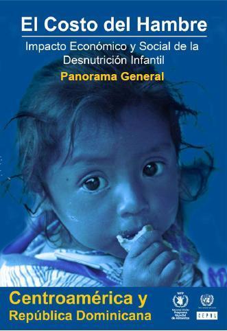 El costo del hambre: Impacto social y económico de la Desnutrición Infantil en Centroamérica y República Dominicana
