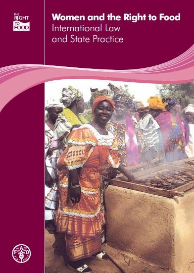 Women and the Right to Food. International Law and State Practice.