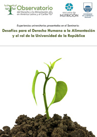 Experiencias universitarias presentadas en el Seminario: Desafíos para el Derecho Humano a la Alimentación y el rol de la Universidad de la República