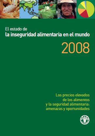 El estado de la inseguridad alimentaria en el mundo 2008