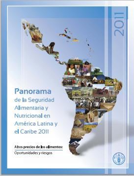 Panorama de la Seguridad Alimentaria y Nutricional en América Latina y el Caribe 2011