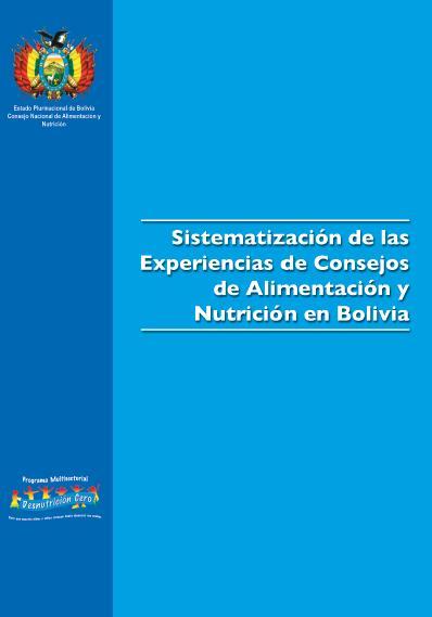 Sistematización de las Experiencias de Consejos de Alimentación y Nutrición en Bolivia