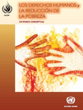 Los derechos humanos y la reducción de la pobreza: Un marco conceptual