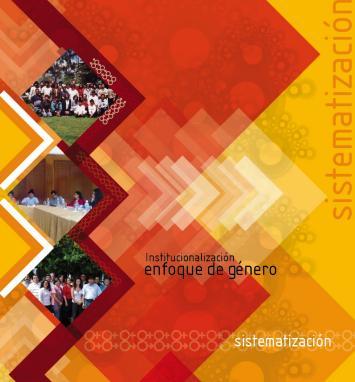 El reto de la institucionalización del enfoque de género en una organización. Sistematización del proceso de acompañamiento a contrapartes de Pan para el Mundo en Ecuador.
