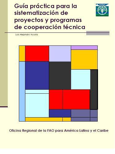 Guía práctica para la sistematización de proyectos y programas de cooperación técnica