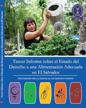 Tercer Informe sobre el Estado del Derecho a una Alimentación Adecuada en El Salvador