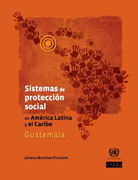 Sistemas de protección social en América Latina y el Caribe: Guatemala