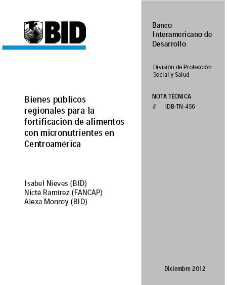 Bienes públicos regionales para la fortificación de alimentos con micronutrientes en Centroamérica