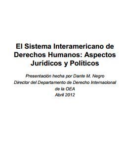 El Sistema Interamericano de Derechos Humanos: Aspectos Jurídicos y Políticos